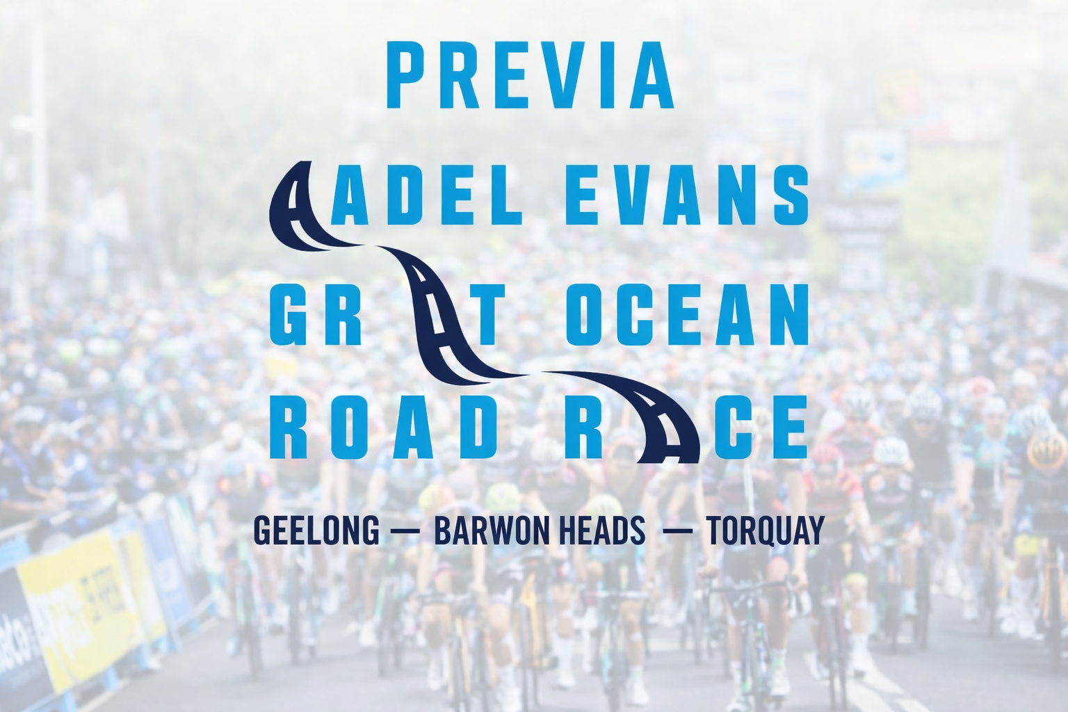 Previa Cadel Evans Great Ocean Road Race 2026