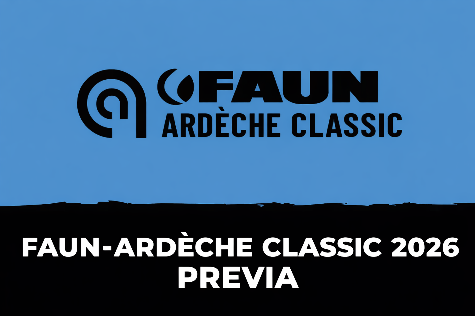 Previa Faun-Ardèche Classic 2026